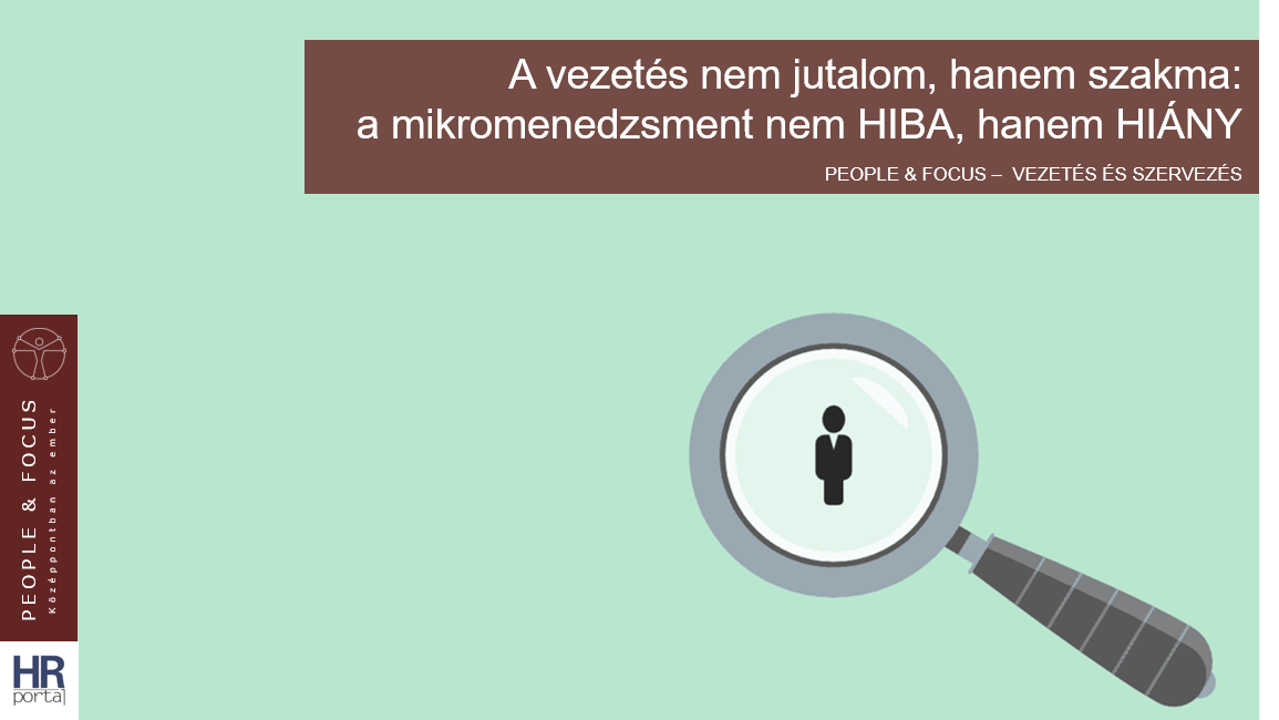 A_vezetes_nem_jutalom__hanem_szakma__a_mikromenedzsment_nem_hiba__hanem_hiany-1.png